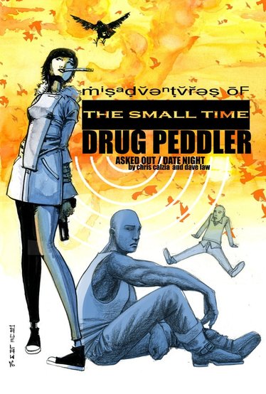Misadventures of the Small Time Drug Peddler asked out date nigh